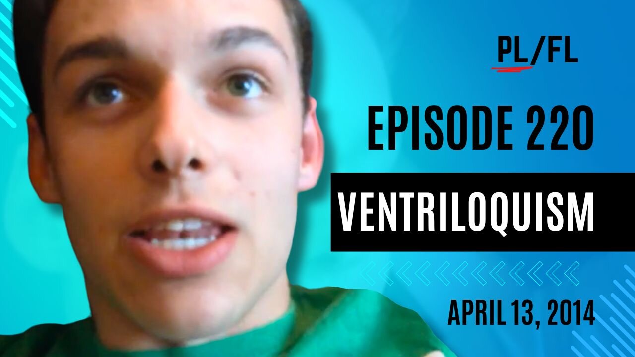 Past Liam - “Ventriloquism” - April 13th, 2014