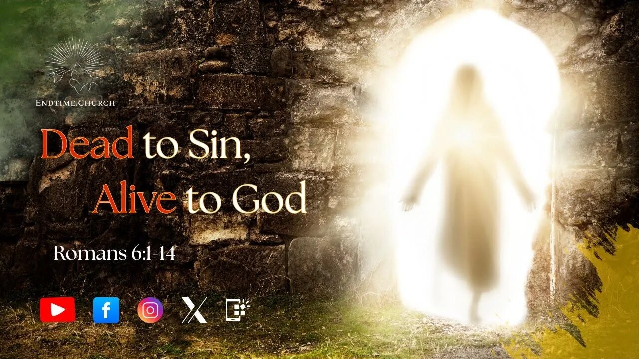 Dead to Sin, Alive to God (Live Service 2025 August 4)