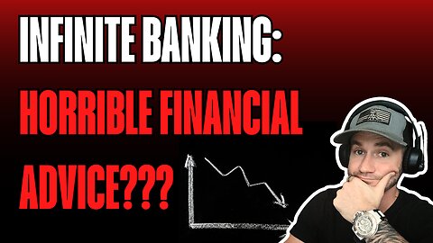 Is Infinite Banking The Worst Financial Advice? ➡️ Debunking Infinite Banking Myths