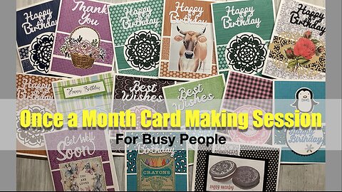Once a Month Card Making Session for Busy People