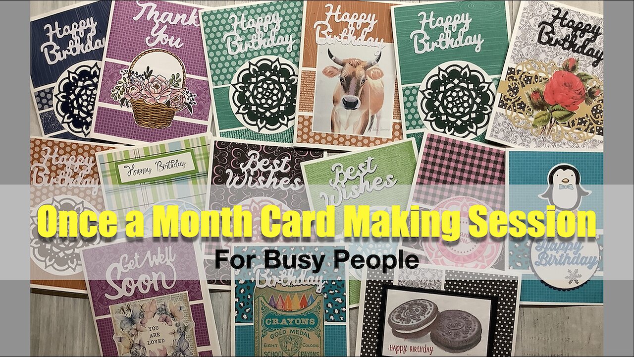 Once a Month Card Making Session for Busy People