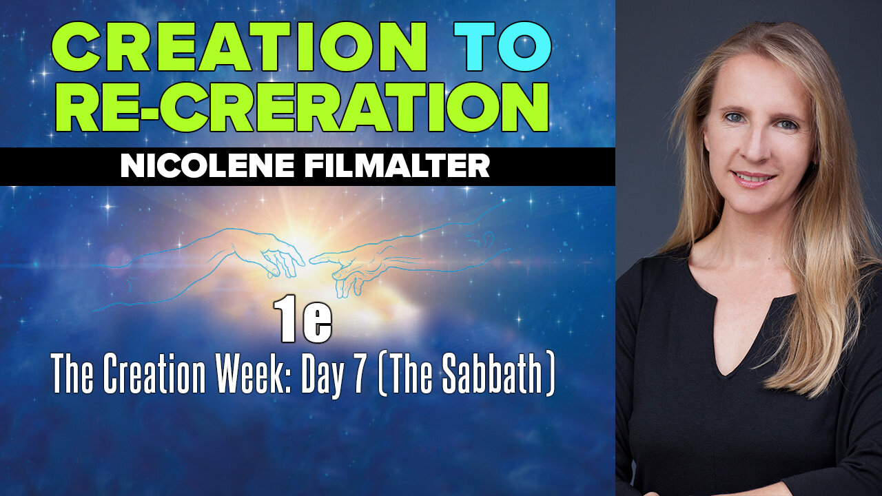 Nicolene Filmalter - The Creation Week: Day 7 (The Sabbath) - Creation To Re-creation 1e
