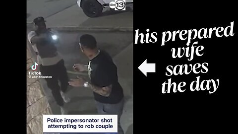 Fake cops Attempts robbery, stopped by victims wife!