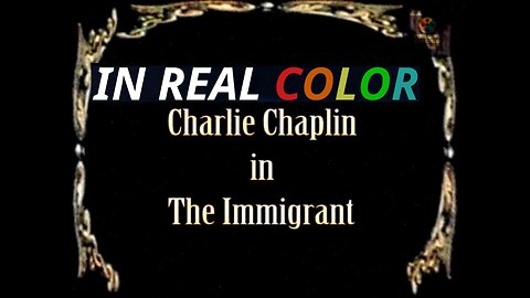 🎬 The Immigrant (1917) — In Real Color — Charlie Chaplin — FULL SHORT FILM