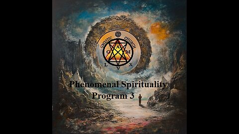 Phenomenal Spirituality Program 3