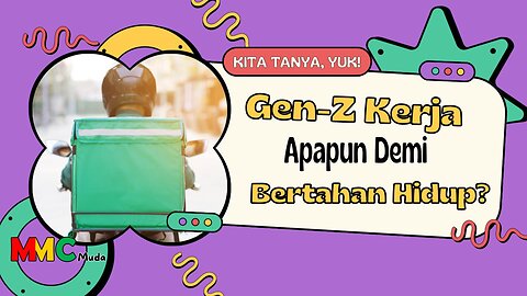 Gen Z Kerja Apapun Demi Bertahan Hidup | Kita Tanya Yuk