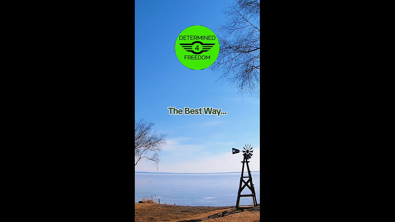 The Best Way...