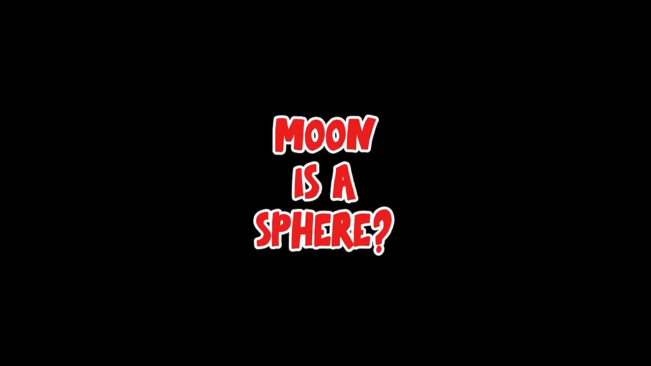 Moon Is A Sphere?