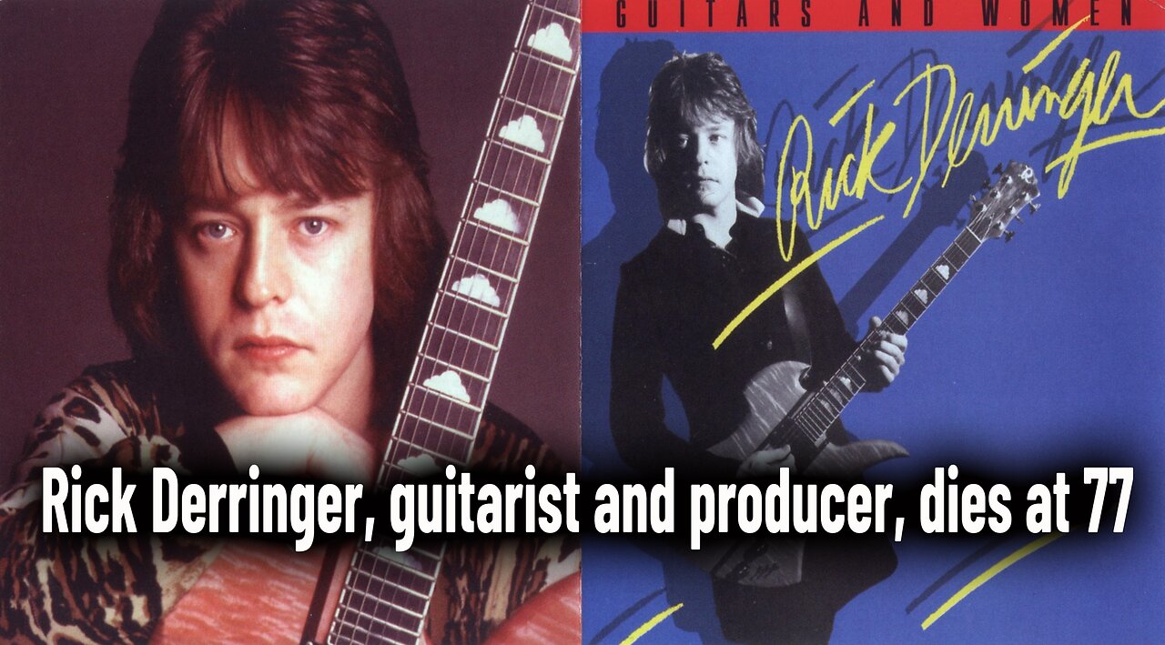 Rick Derringer, guitarist and producer, dies at 77