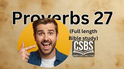 Proverbs 27 with CSBS (full version)