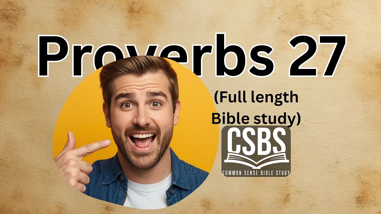 Proverbs 27 with CSBS (full version)