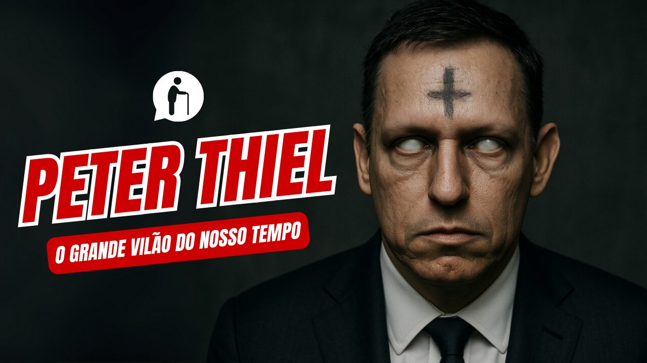 Peter Thiel: O Grande Vilão do Nosso Tempo