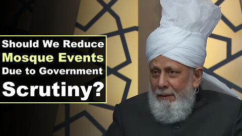 Should We Reduce Mosque Events Due to Government Security?
