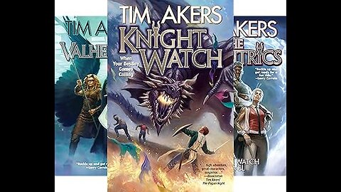 Episode 587: The Knight Watch Series by Tim Akers