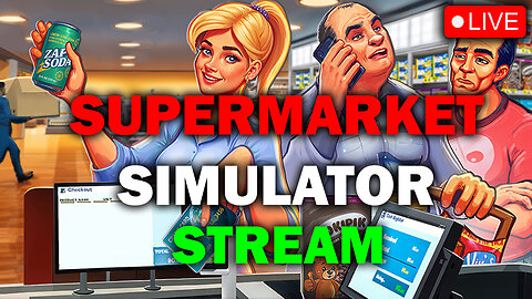 Supermarket Simulator | Stream | Live