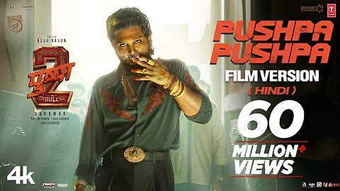 Pushpa Pushpa (Film Version) Hindi | Allu Arjun | Pushpa 2 the Rule | Rashmika | Sukumar | Fahaad F
