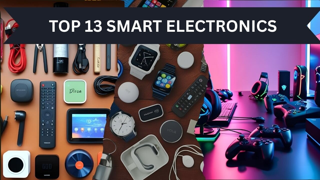 13 MindBlowing Smart Electronics Features That Will Change Your Life