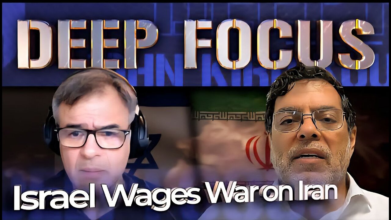 Israel Wages War on Iran with Prof. Mohammad Marandi | DEEP FOCUS with John Kiriakou