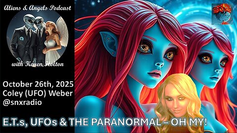 Aliens & Angels Live Podcast, October 26th, 2025 – COLEY (UFO) WEBER