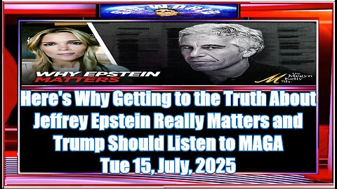 Here's Why Getting to the Truth About Jeffrey Epstein Really Matters and Trump Should Listen to MAGA