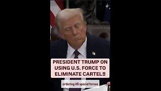 Trump~ US Military force takeout Cartels in Mexico?!