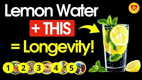 Live To 100 Drink Lemon Water With These 10 Powerful Additions 🍋💧✨