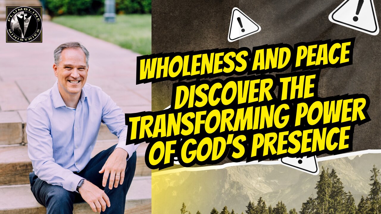 Wholeness and Peace: Discover the Transforming Power of God’s Presence