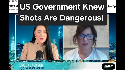 The US Government KNEW the Covid Shots Were Dangerous from the Begining!
