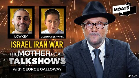 LIVE: Iran–Israel STRIKES – Who’s Winning? | Glenn Greenwald & Lowkey ON MOATS