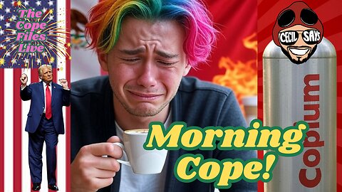 Cope Files Live - A Fresh Cup Of Morning Cope!