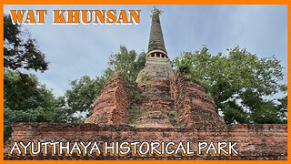 Wat Khunsan (Wat Khun Saen) วัดขุนแสน - Partially Restored By King Rama IV - Ayutthaya Thailand 2025