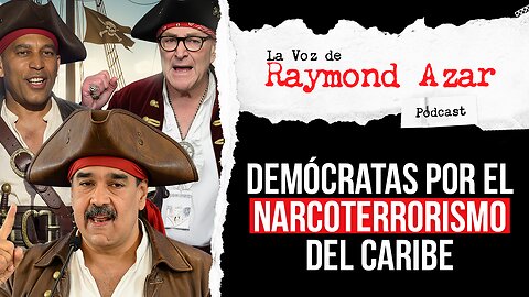 Demócratas por el Narco-terrorismo del Caribe - Episodio 128
