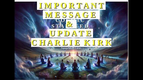 CHARLIE KIRK IMPORTANT MESSAGE & UPDATE 17TH SEPT 2025
