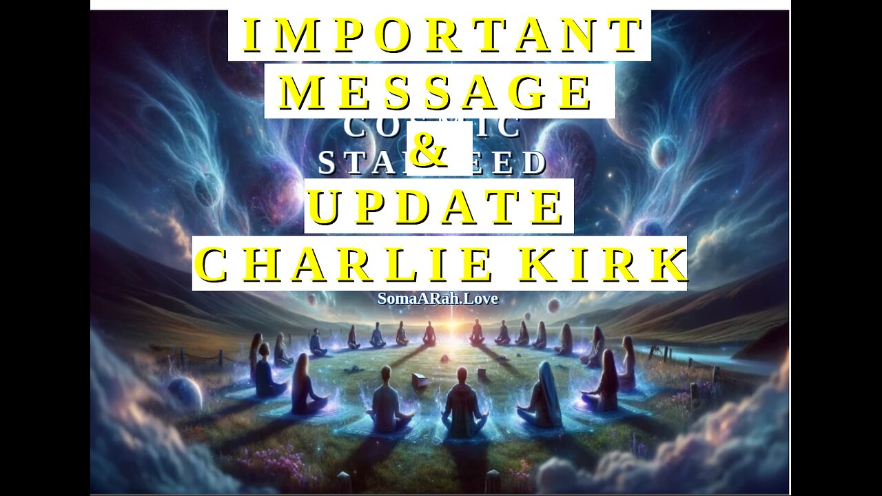 CHARLIE KIRK IMPORTANT MESSAGE & UPDATE 17TH SEPT 2025
