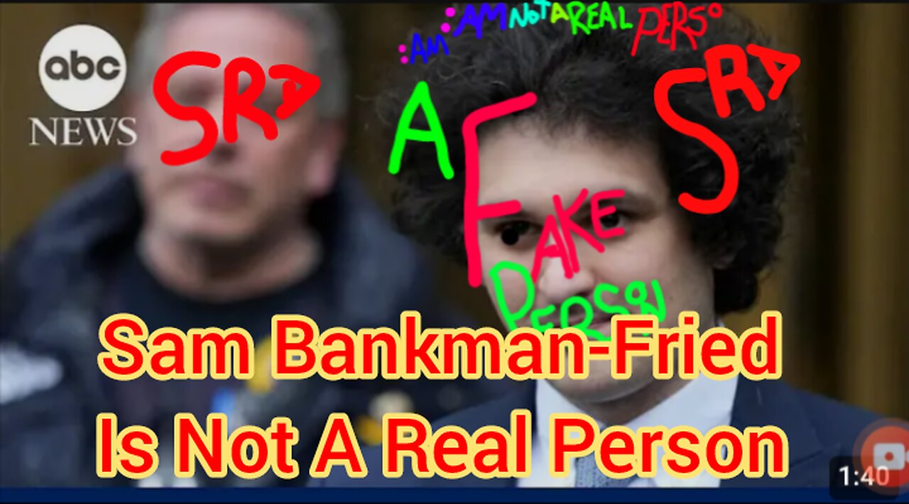 Sam Bankman-Fried Is Not A Real Person