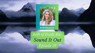 Beth of Fresh Air – Episode 19: Sound It Out!