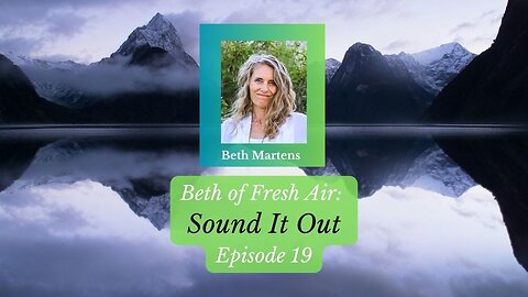 Beth of Fresh Air – Episode 19: Sound It Out!