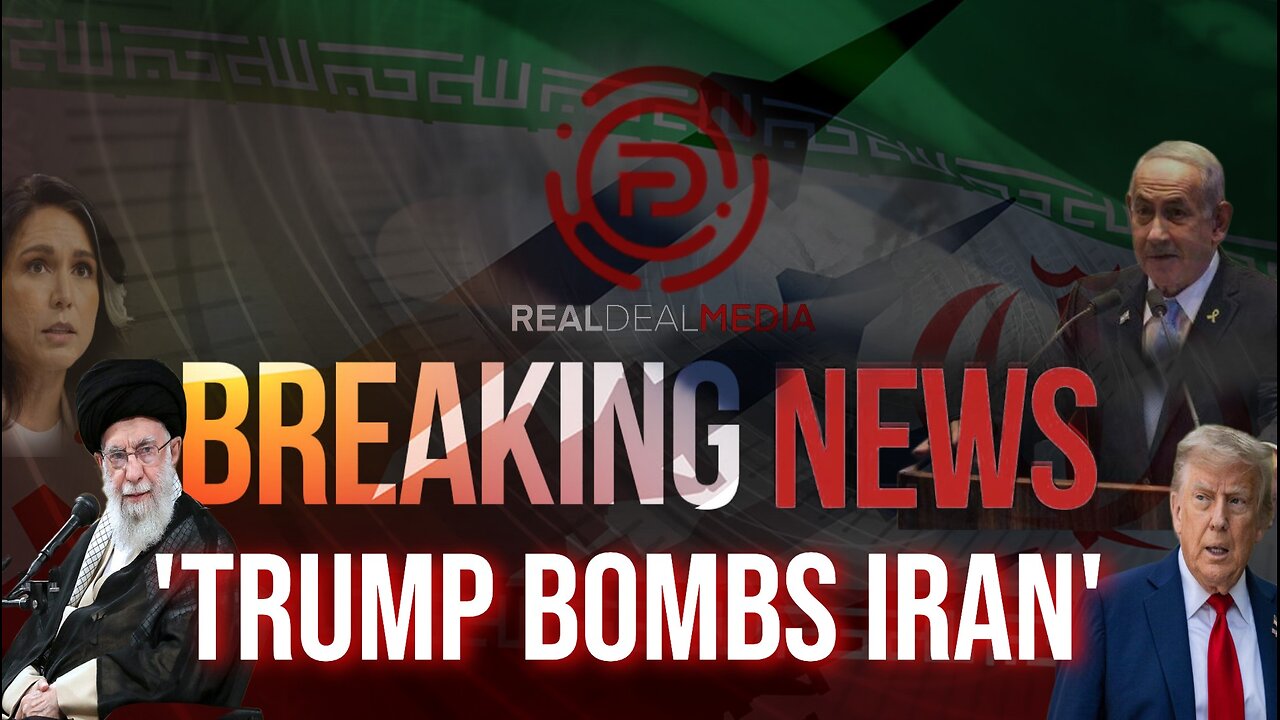 BREAKING: TRUMP BOMBS IRAN