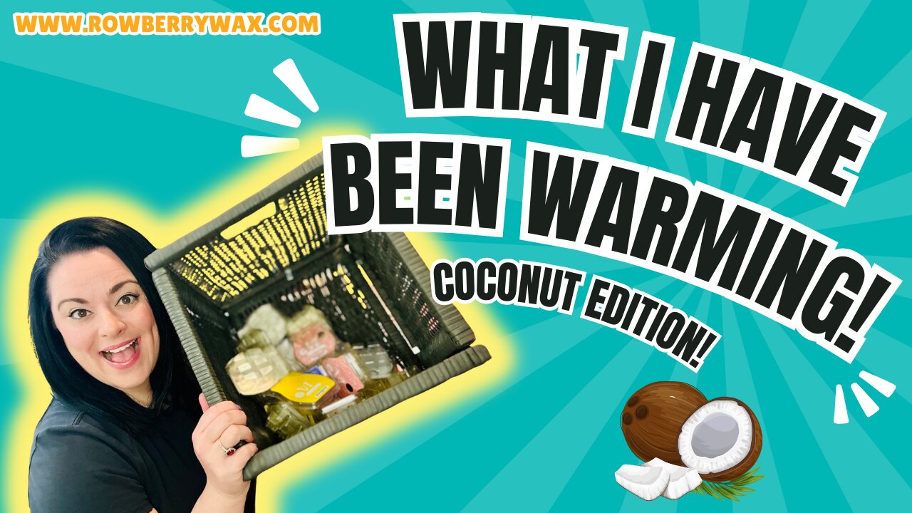 What I have Been Warming! Coconut Edition 🥥