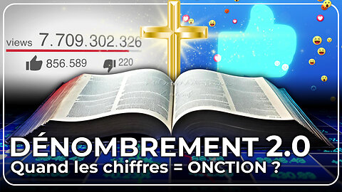 Dénombrement 2.0 : Quand les chiffres = onction ?