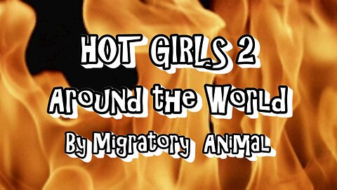 HOT GIRLS 2 AROUND THE WORLD