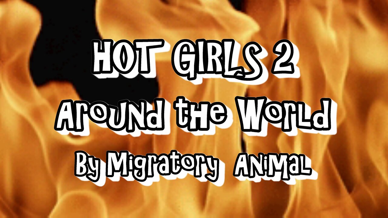 HOT GIRLS 2 AROUND THE WORLD