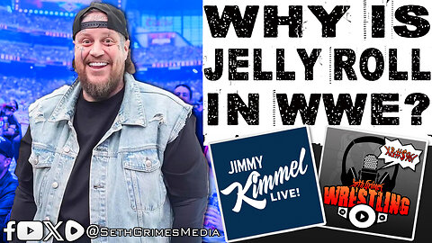 Why is Jelly Roll Being Pushed in WWE?