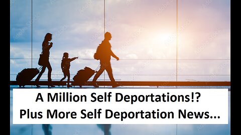 A Million Self Deported Already?!? Plus More. DEPODcast Ep36