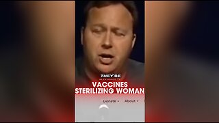 Alex Jones: Vaccines Sterilizing Woman - 10/12/2005