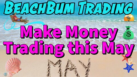 Make Money Trading this May