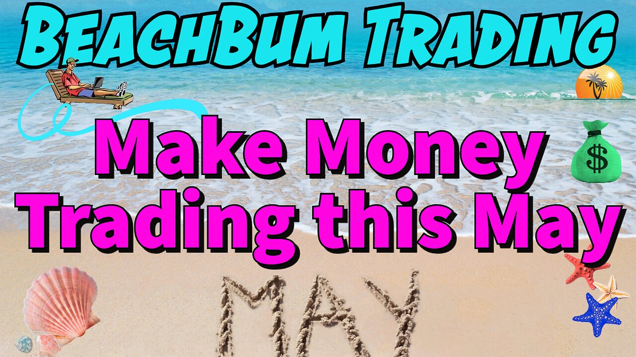 Make Money Trading this May