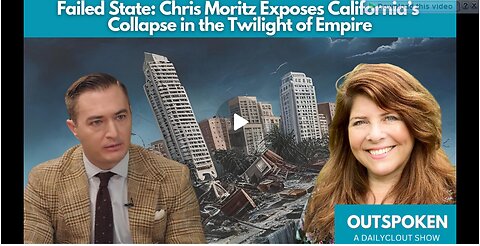 Failed State: Chris Moritz Exposes California’s Collapse in the Twilight of Empire