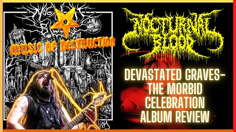 ⚒Nocturnal Blood | Devastated Graves The Morbid Celebration Review⚒