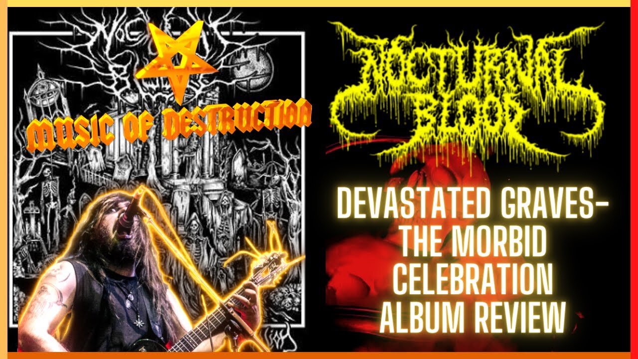 ⚒Nocturnal Blood | Devastated Graves The Morbid Celebration Review⚒